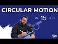 All of CIRCULAR MOTION in 15 minutes | A Level Physics