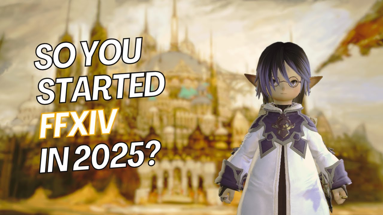 So You Started FFXIV in 2025? - YouTube