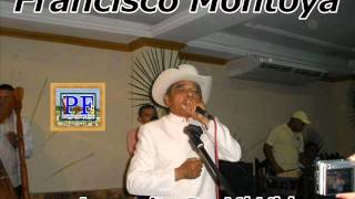 Video thumbnail of "Francisco Montoya - Amorcito De Mi Vida"