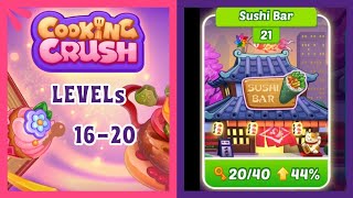 COOKING CRUSH - Level 16-20 | #21 Sushi Bar  screenshot 5
