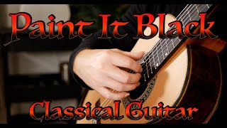 Paint It Black On Classical Guitar