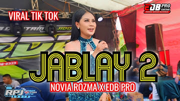 JABLAY 2 - NOVIA ROZMA X EDB PRO - LIVE SUBANG PABUARAN