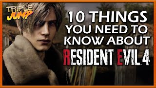 10 Things You Need To Know About The Resident Evil 4 Remake