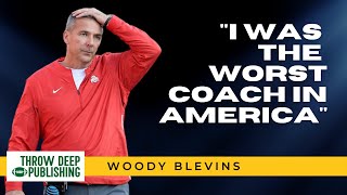 I Was The Worst Coach In America - Woody Blevins