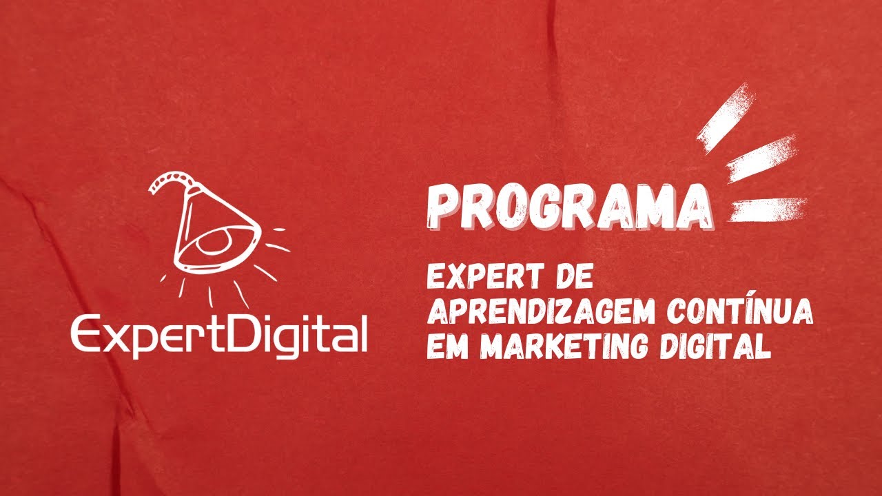Programa Expert de Aprendizagem Contínua em Marketing Digital | 100% online