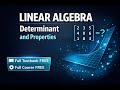 Determinant and Properties | Linear Algebra Lec 02