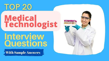 Medical Technologist Interview Questions and Answers For 2025