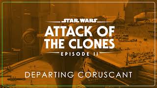 5 - Departing Coruscant | Star Wars: Episode II - Attack of the Clones OST