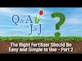 The Right Liquid Fertilizer Should Be Easy and Simple to Use