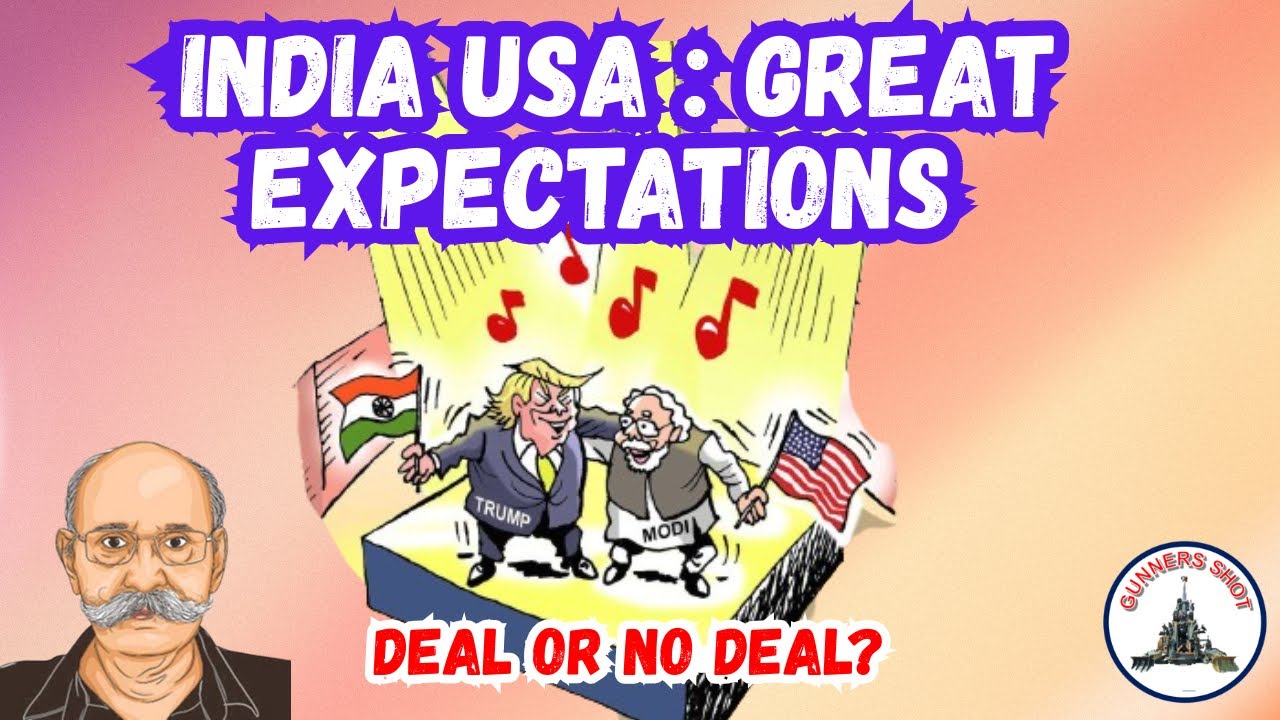 INDIA USA RELATIONS : GREAT EXPECTATIONS / DEAL OR NO DEAL? / LT GEN PR SHANKAR