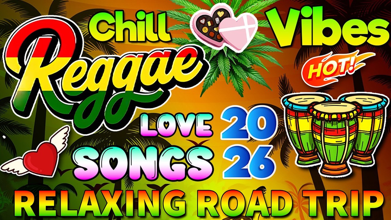 Best Reggae Love Songs 💕 Romantic Reggae Mix 2026 💕 Road Trip Music