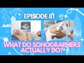 What do sonographers actually do  sitc episode 81