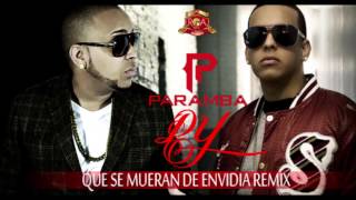 Paramba Ft Daddy Yankee - Que se mueran de envidia