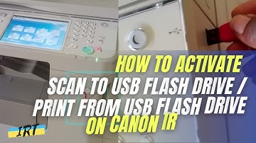 CANON IR ADVANCE - How to activate Scan to USB Flash Drive / Print from USB Flash Drive