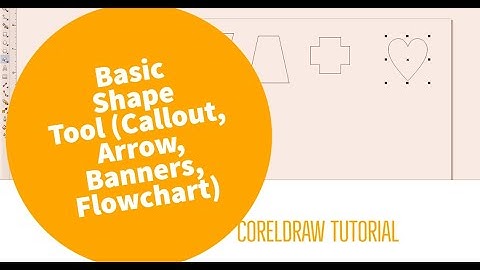 Basic Shape Tool (Callout, Arrow, Banners, Flowchart) - CorelDRAW