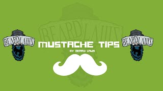 Mustache Tips - How To Grow and Style Your Mustache By Beard Laws