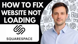 How to Fix Squarespace Website Not Loading Full Guide 2026