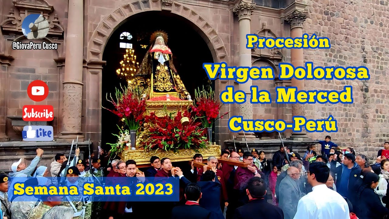 Virgen Dolorosa y Santo Sepulcro de la Merced 2023 Cusco-Perú - YouTube