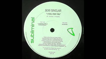 Bob Sinclar - I Feel For You (Club Mix) 12"