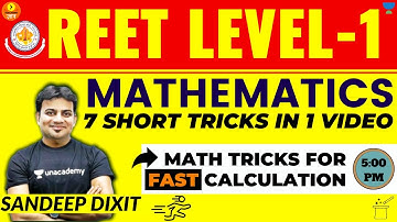 7 Short Tricks In 1 Video | Math Tricks For Fast Calculation | REET LEVEL 1 | Sandeep Dixit