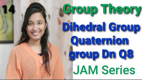 Dihedral & Quaternion group ( JAM Group Theory)