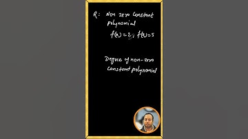 Assertion (A) : Degree of a zero polynomial is not defined. Reason (R): Degree of a non-zero