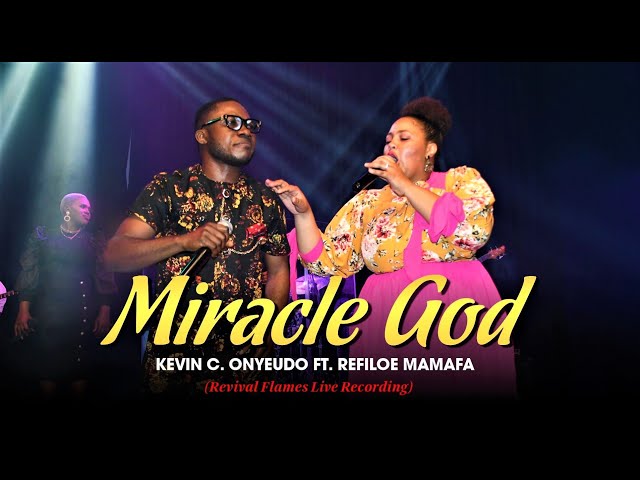 Miracle God - Kevin C. Onyeudo Ft. Refiloe Mamafa class=