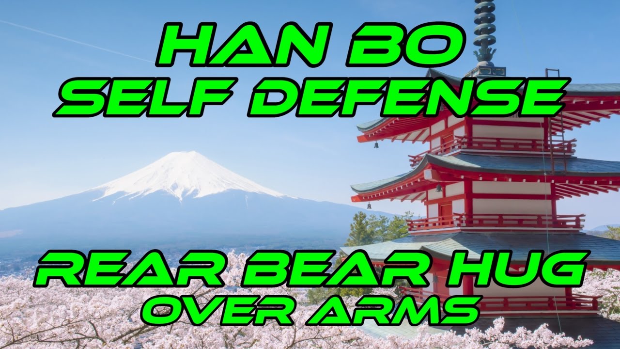 Weapons – Han Bo – Self Defense – Rear Bear Hug – Over Arms – Performance - Learn Martial Arts