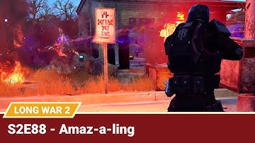 Long War 2 Legend S2E88 "Amaz-a-ling" - XCOM 2 Let