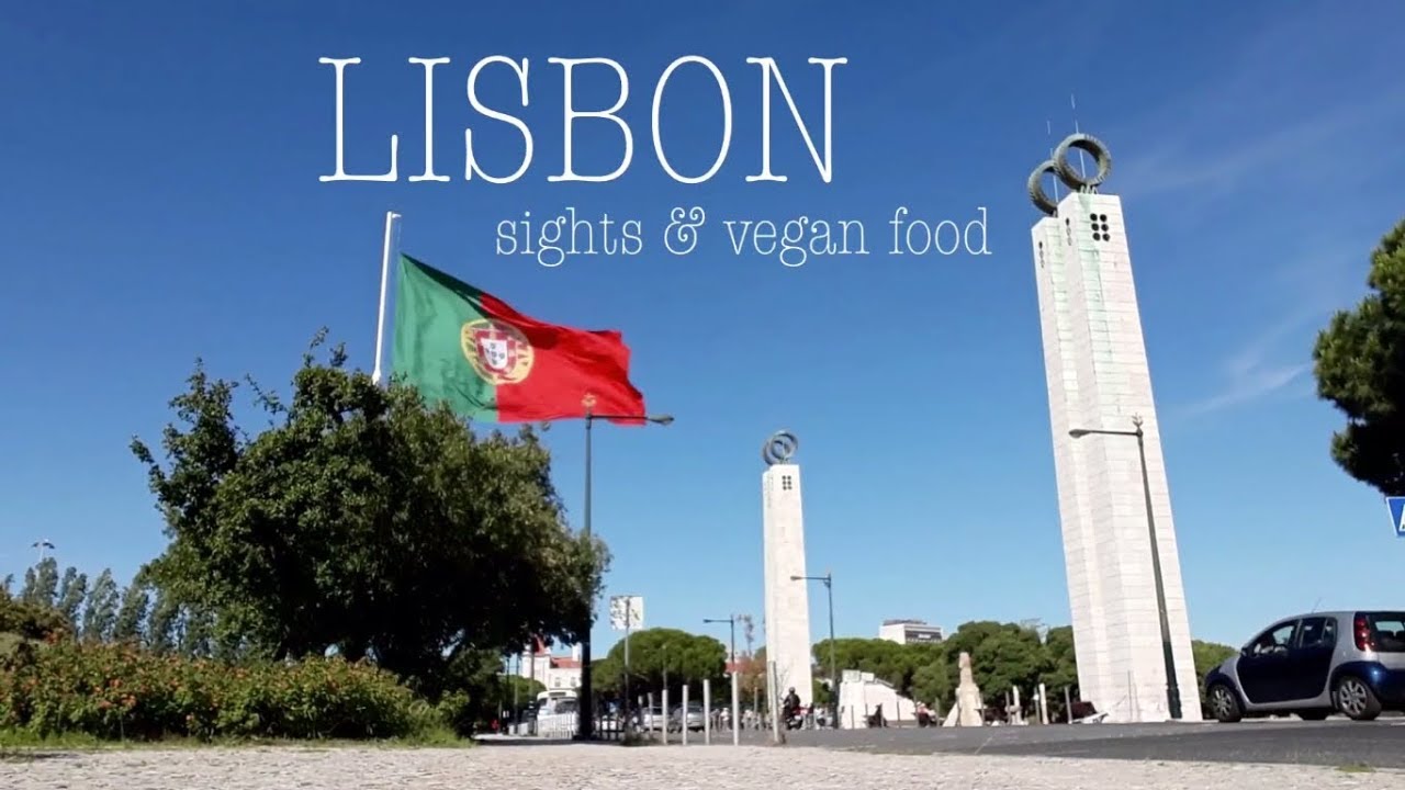 LISBON | sights & vegan food | the vegan travelers