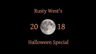 Rusty's Halloween Special 2018 - A Collection of Strange Wilderness Stories