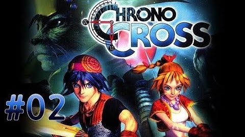 Chrono Cross Walkthrough Part 2 - Fossil Valley & Termina