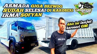 ARMADA GIGA BREWOG🔥SUDAH SELESAI DI KAROSERI IRMA SOFYAN & MAU DI BAWA KE KAROSERI GUNUNG MAS‼️