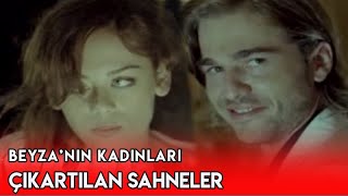 Beyza'nın Kadınları - Yayınlanmayan Sahneler - 1 Beyza'nın Kadınları - Yayınlanmayan Sahneler - 1