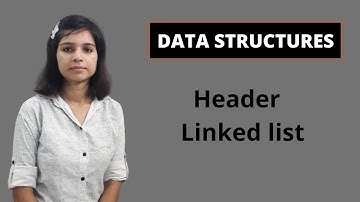 Data Structures | Header Linked list Introduction | Data Structures and Algorithms [In Hindi]