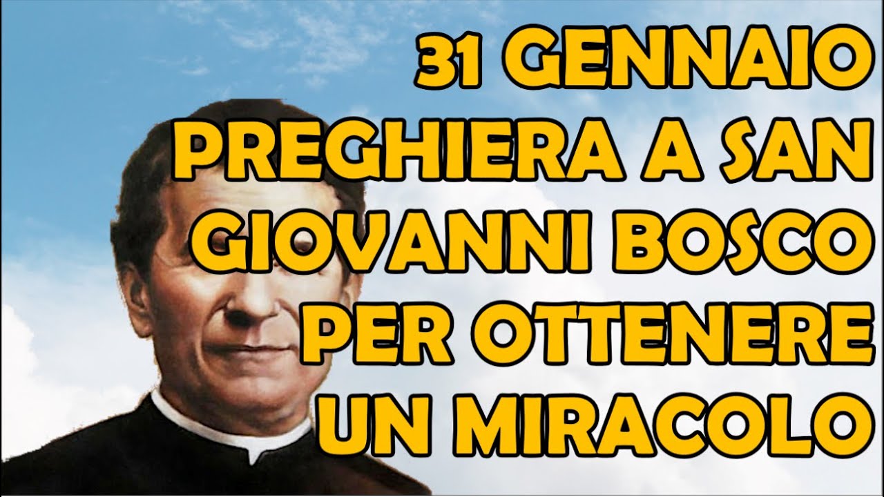 31 Gennaio Preghiera del Giorno a San Giovanni Bosco per Ottenere un