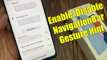 Samsung Galaxy A13: How to Enable/Disable Navigation Bar Gesture Hint