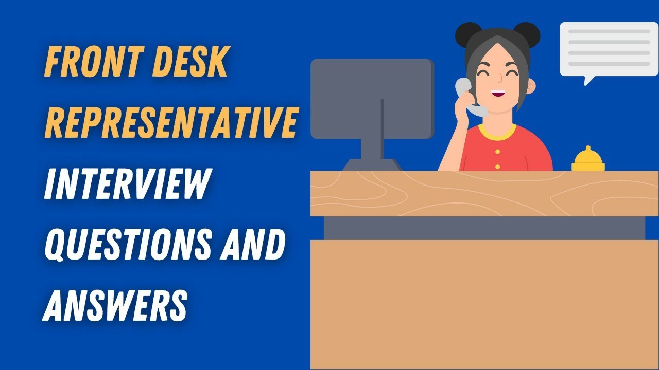 Front Desk Representative Interview Questions And Answers