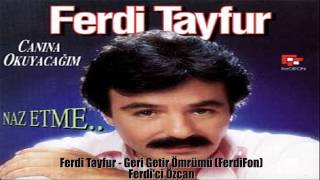 Ferdi Tayfur - Geri Getir Ömrümü (FerdiFon) Resimi