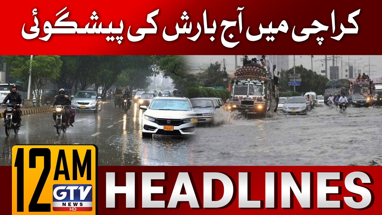 Rain In Karachi | 12 AM News Headlines | Pakistan Weather Latest News ...