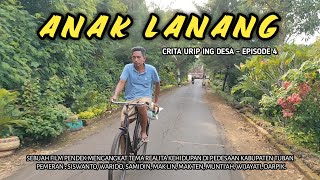 ANAK LANANG || Crita Urip Ing Desa - Episode 4