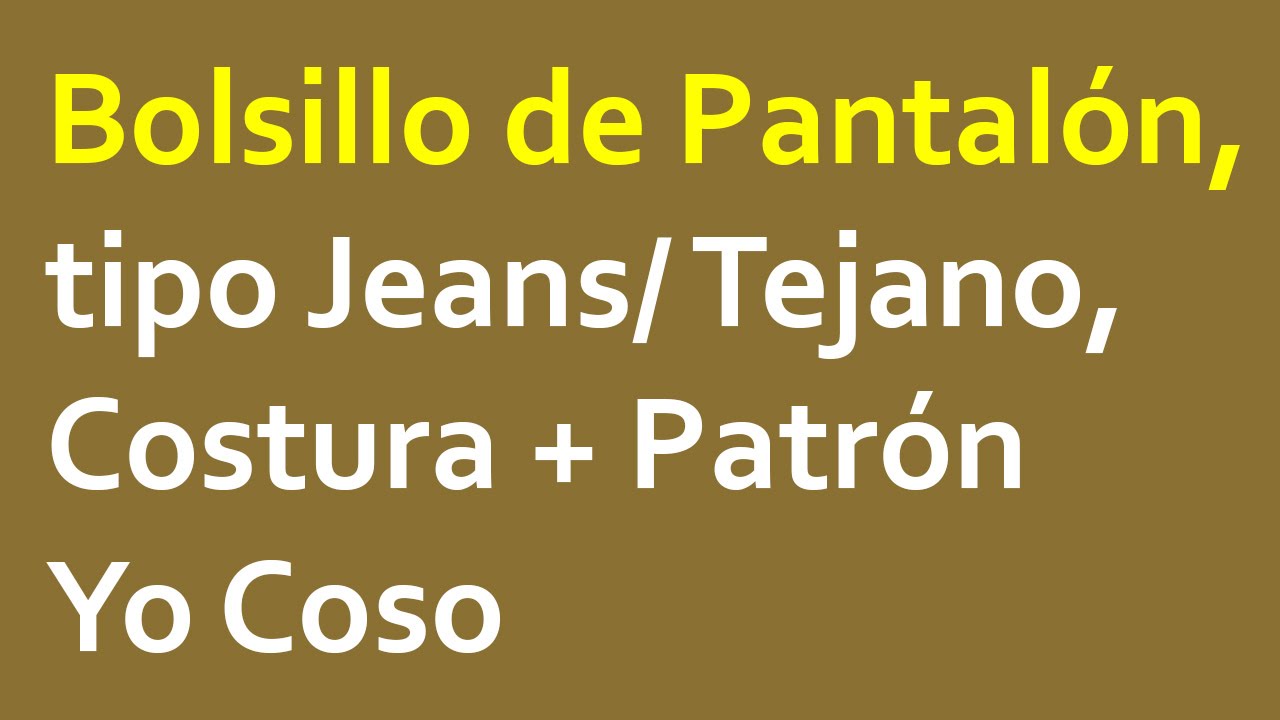 Coser Bolsillo de Pantalón, tipo Jeans/Tejano, Costura + Patrón 