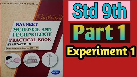 Std 9th Science And Technology Practical Book | Part 1 | Experiment 1 |