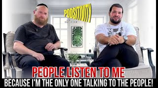 People listen to me because I’m the only one talking to the people! Moshe (Volf Ber) Feldman