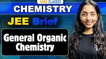 JEE Brief: General Organic Chemistry | One Shot for JEE Main and Advanced | Sakshi Vora