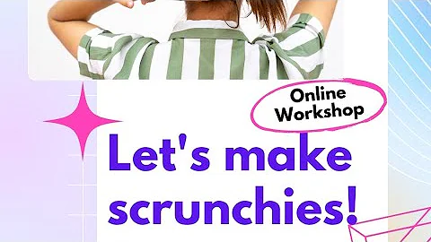 Preview my scrunchie workshop