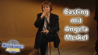 Angela Merkel im Casting | Wochenshow