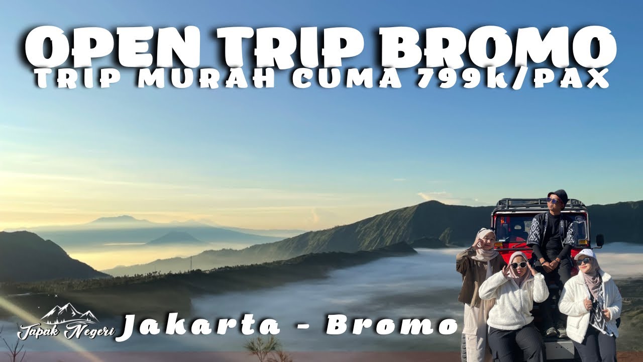 OPEN TRIP EXPLORE BROMO MALANG