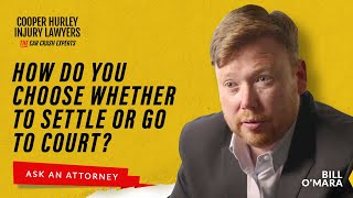 How Do You Choose Whether to Settle or Go to Court? | Ask an Attorney