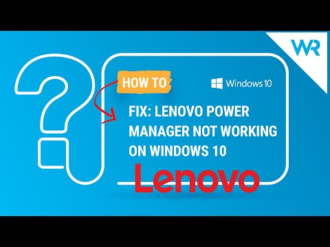ИСПРАВЛЕНИЕ: Lenovo Power Manager не работает в Windows 10.